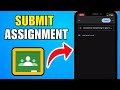 How To Submit An Assignment In Google Classroom 2026 (Step By Step Guide)