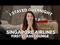 Staying Overnight in Singapore Airlines' First Class Lounge!
