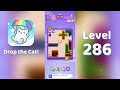 🎮 Drop the Cat! Level 286 Walkthrough | Fun Candy Puzzle Challenge 🐱