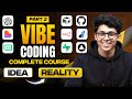 Vibe Coding Complete Course | Frontend, Backend, Database, Deployment, Payment Integration and more