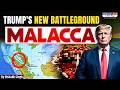 US Eyes Malacca Strait | After Hormuz Crisis | Why It Matters to India? #malacca