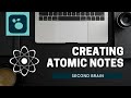 Populate your SECOND BRAIN | GUIDE to Atomic Notes in Logseq (or Roam)