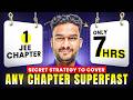 Complete Any JEE Chapter in Just 7 Hours 🔥 (Fastest Method Ever) #jee