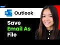 How To Save An Email As File In Outlook 2026 (Step By Step)