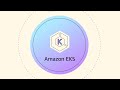 Amazon EKS Explained | Amazon Web Services