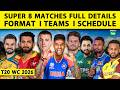 T20 WORLD CUP SUPER 8 FULL SCHEDULE, FORMAT \u0026 TEAMS UPDATE| IND | NZ | SL | PAK | ENG | WI | SA |ZIM
