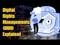 Digital Rights Managements | DRM Explained