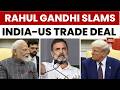 Rahul Gandhi Slams India-US Deal: 'Indian Data Is Our Biggest Asset, Not For Free Flow To US'