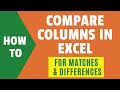 Compare Two Columns in Excel (for Matches \u0026 Differences)