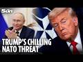 Terrifying reality of Trump pulling out of NATO laid bare as security chiefs in blind panic
