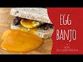 Ep.21 British Sandwich Week: Egg \u0026 Bacon Banjo \u0026 outtakes