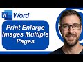 How To Print Enlarge Images Into Multiple Pages Using Microsoft Word For Beginners [2026 Guide]
