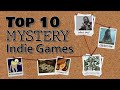 Top 10 Mystery Indie Games