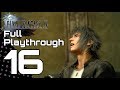 FINAL FANTASY 15 Full Playthrough Episode 16