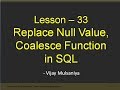Replace Null Value and Coalesce function in SQL Hindi Lesson 33