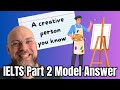 Describe a Creative Person — IELTS Speaking Model Answer (Band 7+)