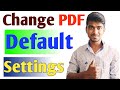 How to change pdf default settings | How to change default pdf viewer appe |