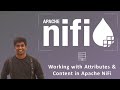 Apache NiFi Tutorial - Complete Guide (Part 13) - Working with Attributes \u0026 Content in NiFi