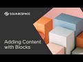 Adding Content with Blocks | Squarespace 7.1