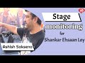 How Stage Monitoring Works | Monitor Engineer Setup for Shankar Ehsaan Loy Concert by Ashish Saksena