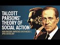 Talcott Parsons Theory of Social Action Explained | How Parsons Improved Over Weber | UPSC Sociology