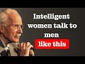 High-value women speak to men LIKE THIS | The powerful advice of Carl Gustav Jung
