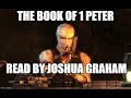 The Book of 1 Peter read by Joshua Graham