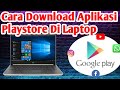 Cara Download Aplikasi Playstore Di Laptop | Playstore Di Windows 10,11