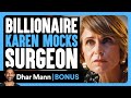 Billionaire KAREN MOCKS Surgeon | Dhar Mann Bonus!