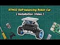 STM32 Self-balancing Robot Car Installation Video(Handle control kit)