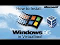 How to install windows 95 in virtual box ! WORKING Method !