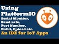 #2 Working with PlatformIO - An IDE for IoT Apps