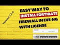 Download and Install Fortigate Firewall with License V 7.2.0 in EVE NG | Fortinet FGT (In Hindi)