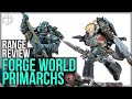 Range Review: The Forge World Primarchs - My Worst To Best