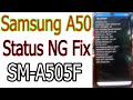 Samsung A50 SM A505F Status NG Fix Emergency Call Fix Without Box Just Flash by Odin3