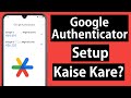 Google Authenticator Setup | How to use Google Authenticator app
