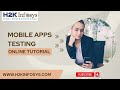 Mobile Apps Testing Online Training | Mobile Applications Testing Training Videos | H2k Infosys