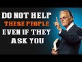 8 Types Of People You Should Not Help   Billy Graham Message