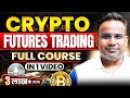 Crypto Futures Trading Full Course | Crypto Futures Trading For Beginners | SAGAR SINHA