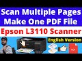 How to Scan Multiple Pages into One PDF File by EPSON L3110 Scanner/ Printer |English Version Part-2