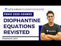 Diophantine Equations Revisited | PRMO 2020 Course | Prashant Jain