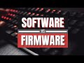 Software vs Firmware  - What's the Difference?