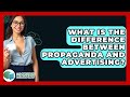 What Is The Difference Between Propaganda And Advertising? - The Language Library