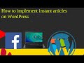 How to implement instant articles on WordPress