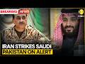 US-Iran War: Iran Strikes Saudi Arabia, Pakistan Alerted As War Entry Risk Grows | WION