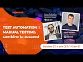 Webinar | Test Automation \u0026 Manual Testing: combine to succeed
