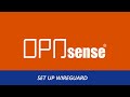 How To Set Up WireGuard  VPN for OPNsense Firewall