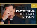 Pray with Us: The Sorrowful Mysteries of the Rosary with Fr. Mike Schmitz (Tuesdays \u0026 Fridays)