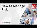 How to Manage Risk | IG Academy
