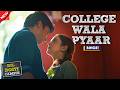 College Wala Pyaar | Dil Dosti Campus | Next Level College Drama |  | Superhit Hindi Movie 2025
